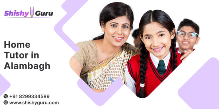 Home Tutor in Alambagh Lucknow